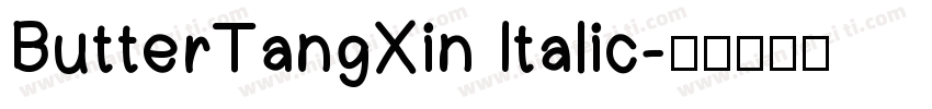 ButterTangXin Italic字体转换